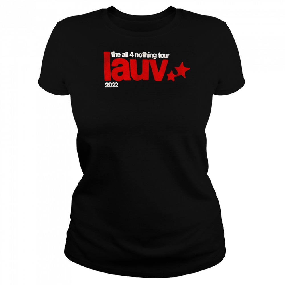 The all 4 nothing tour lauv 2022 shirt Women's T-shirt