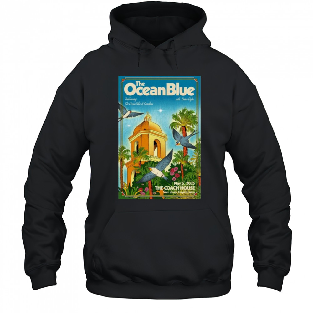 The Ocean Blue At San Juan Capistrano May 3, 2025 Shirt Hoodie