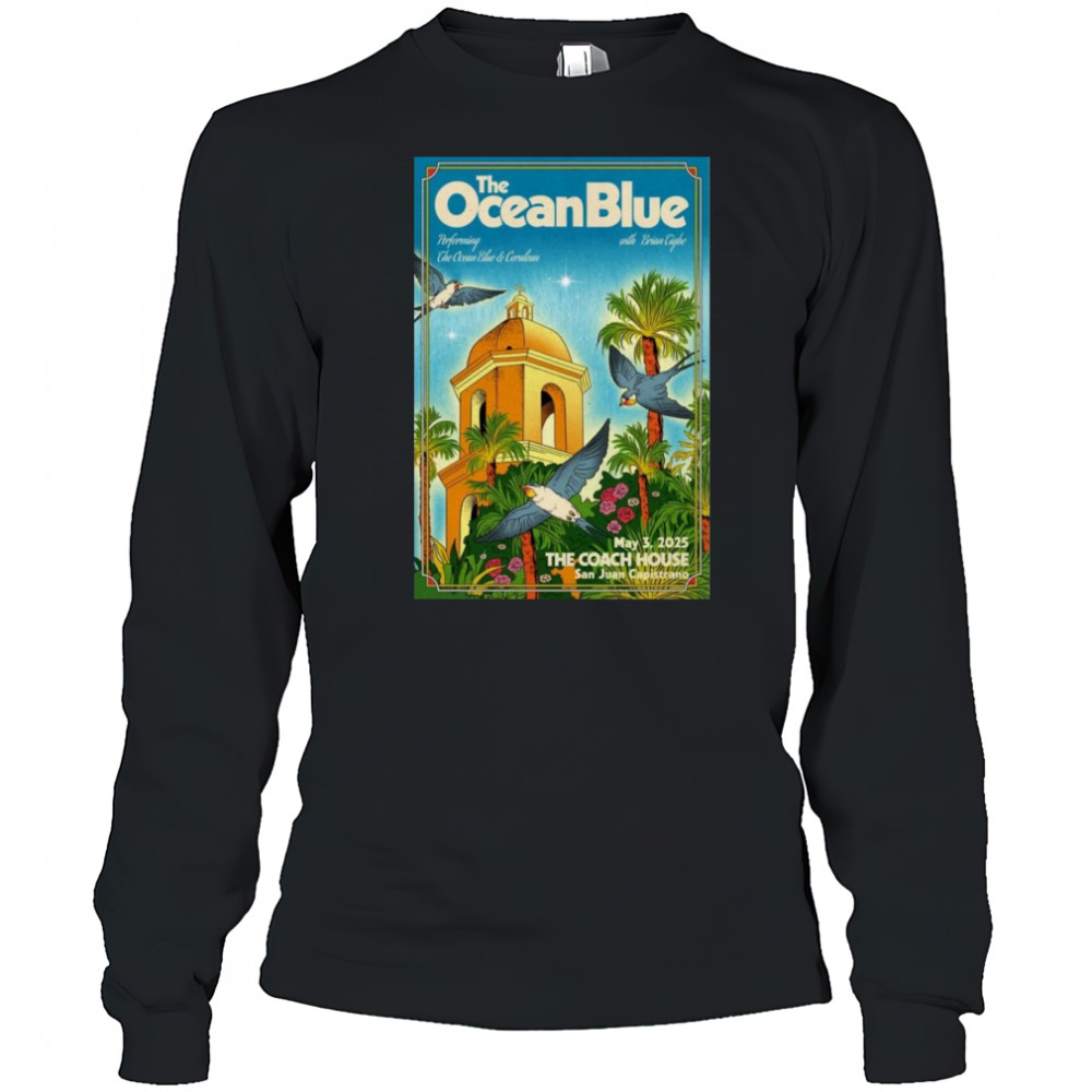 The Ocean Blue At San Juan Capistrano May 3, 2025 Shirt Long Sleeved