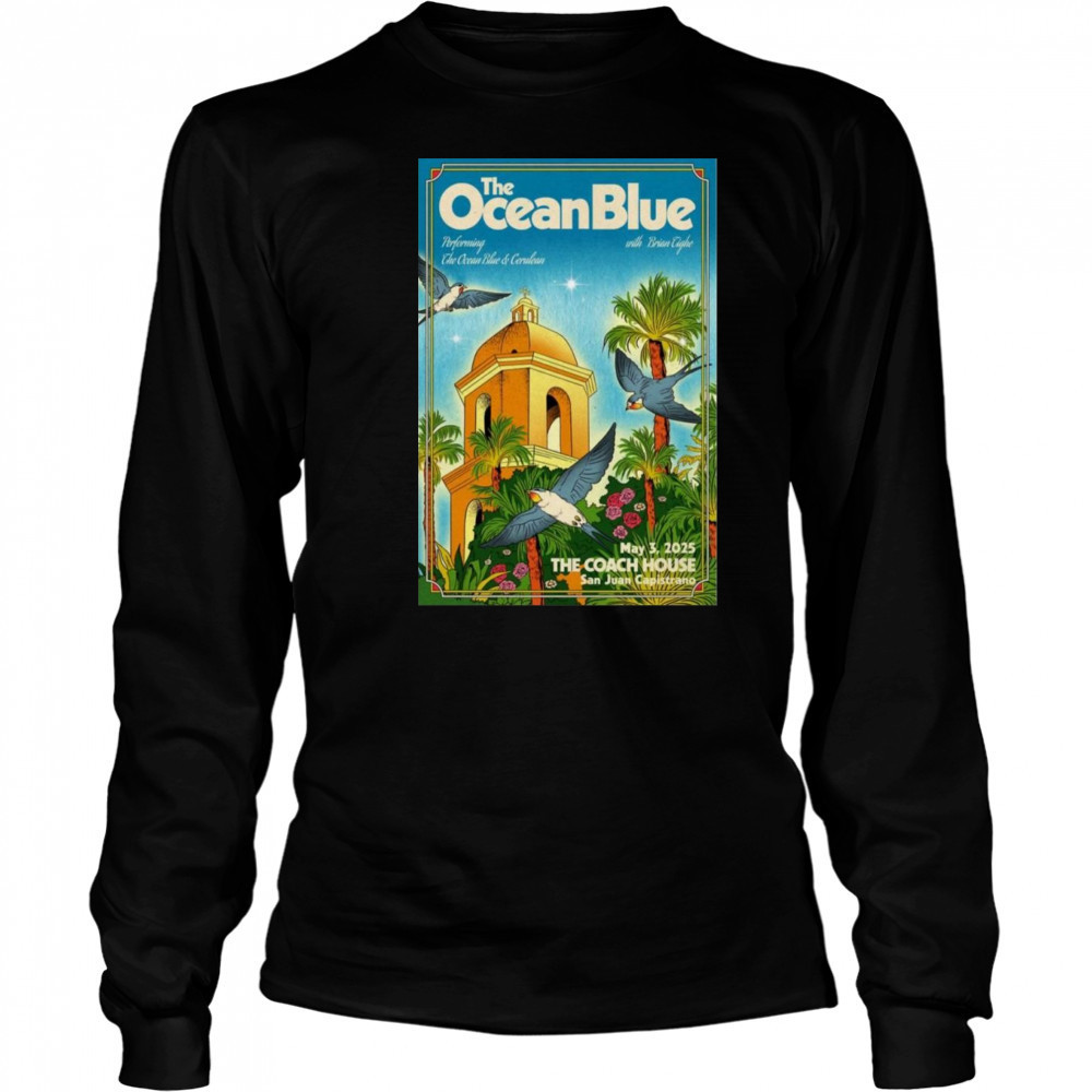 The Ocean Blue At San Juan Capistrano May 3, 2025 Shirt Long Sleeved