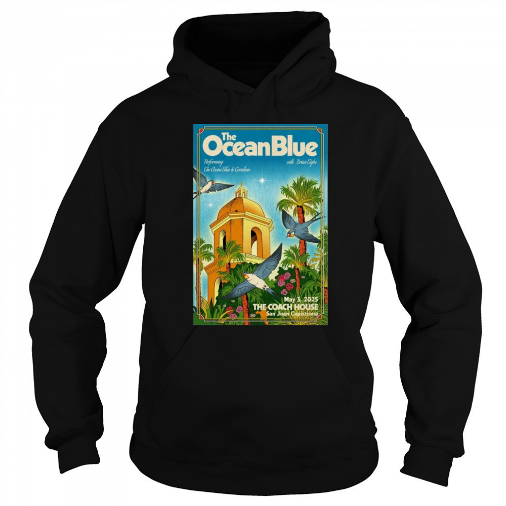 The Ocean Blue At San Juan Capistrano May 3, 2025 Shirt Sweatshirt
