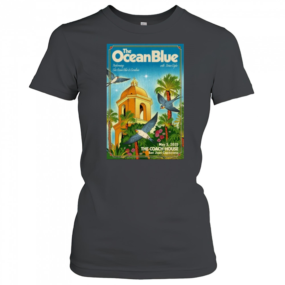 The Ocean Blue At San Juan Capistrano May 3, 2025 Shirt Women's T-shirt