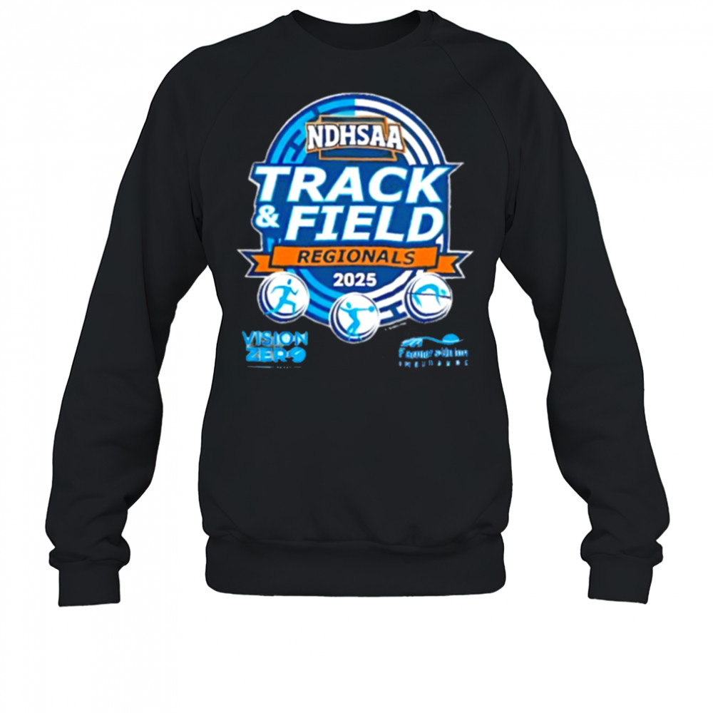 Track and Field Regionals NDHSAA 2025 shirt Sweatshirt