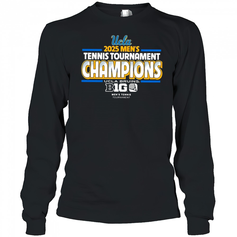 UCLA Bruins 2025 Men’s Tennis Tournament Champions T-Shirt Long Sleeved