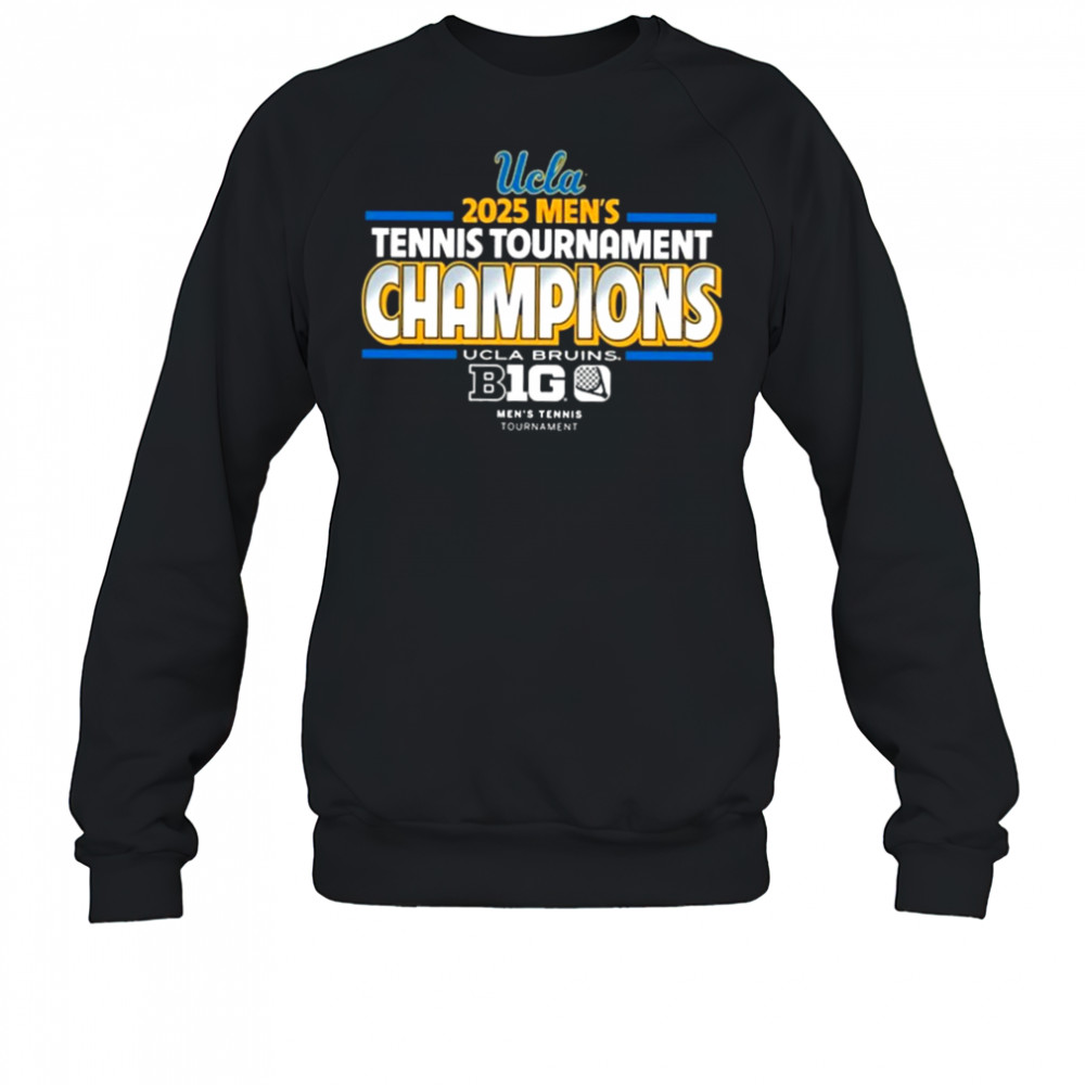 UCLA Bruins 2025 Men’s Tennis Tournament Champions T-Shirt Sweatshirt