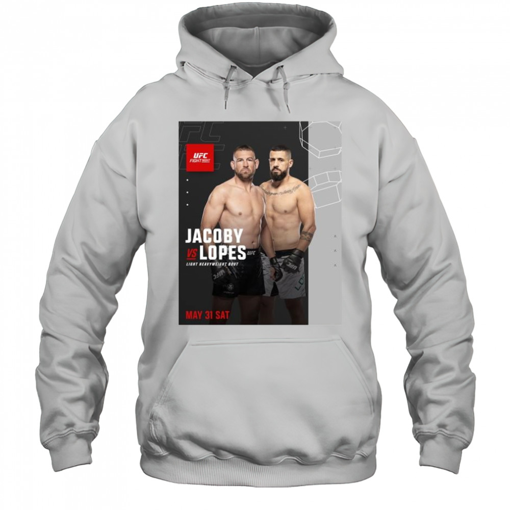 UFC Vegas 107 Jacoby vs Lopes Light Heavyweight Bout May 31 2025 t-shirt Hoodie