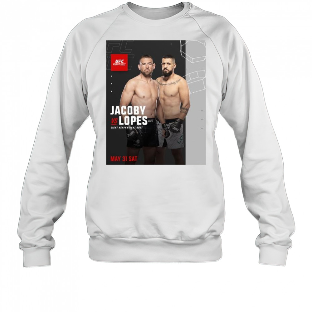 UFC Vegas 107 Jacoby vs Lopes Light Heavyweight Bout May 31 2025 t-shirt Sweatshirt