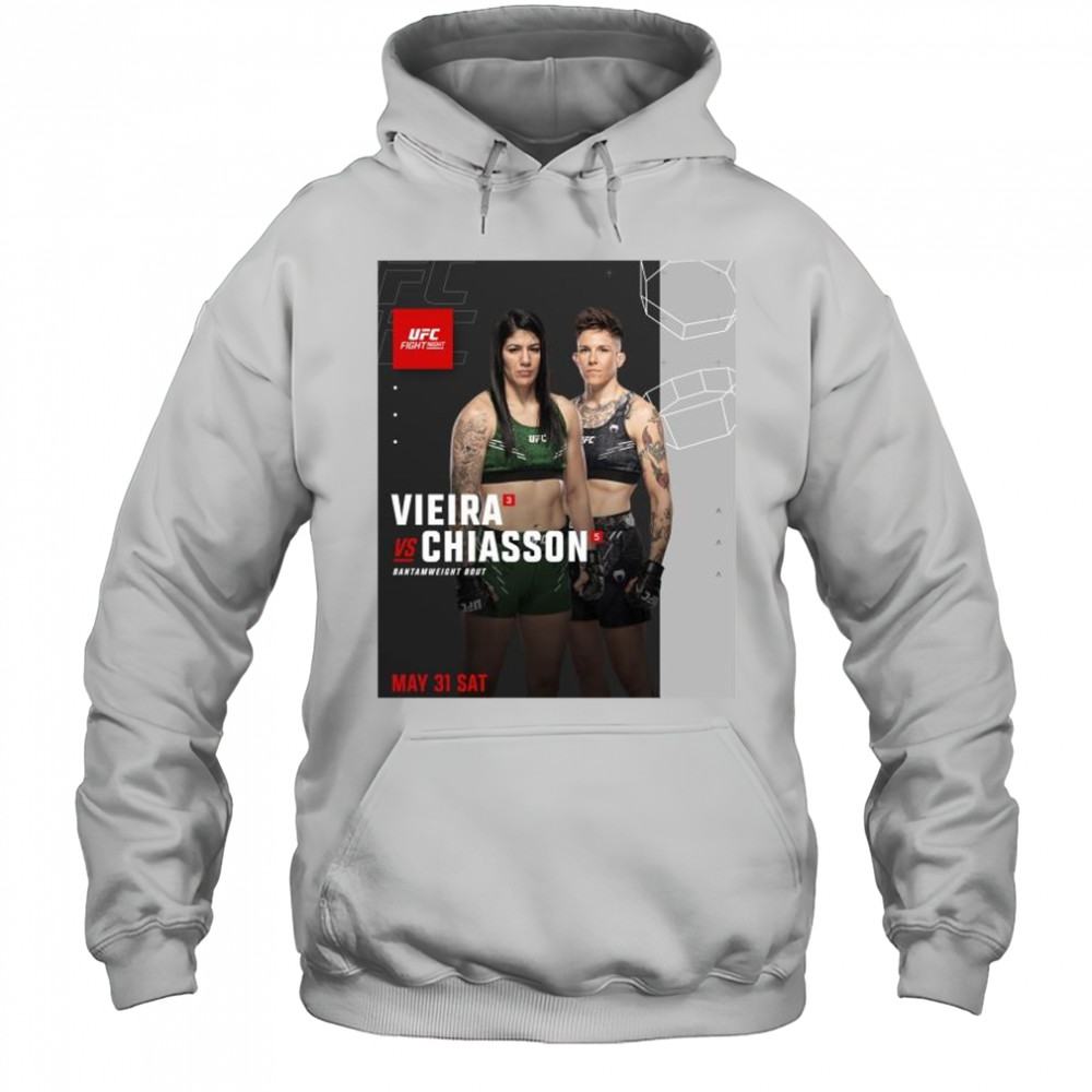 UFC Vegas 107 Vieira vs Chiasson Bantamweight Bout May 31 2025 t-shirt Hoodie