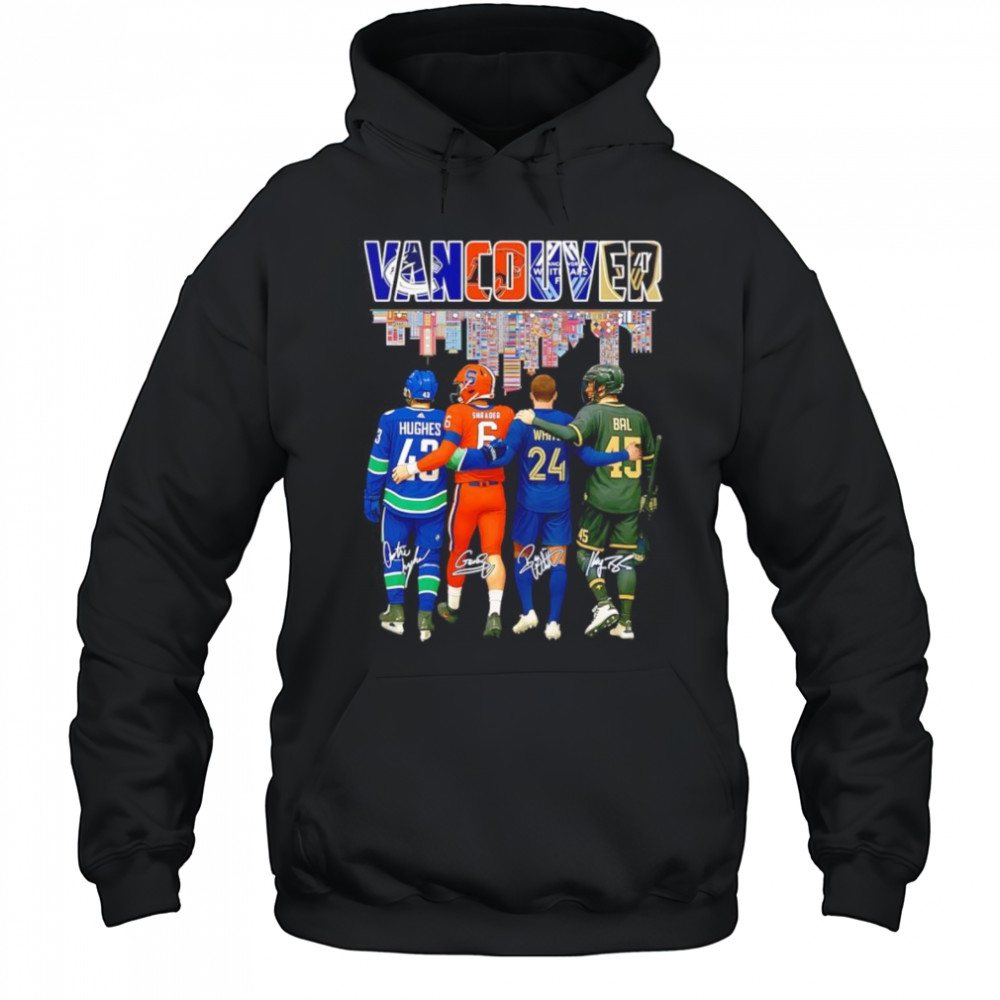 Vancouver Hughes Shrader White and Bal signature shirt Hoodie