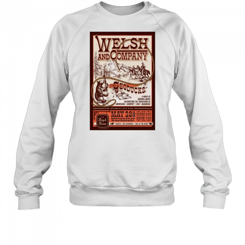 Welsh & Company with The Geoducks Poster May 28 2025 Americana Shirt Sweatshirt