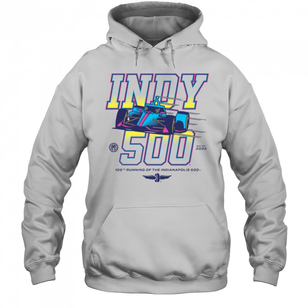 109th Running Of The Indianapolis 500 May 25 2025 Indy 500 Graphic t-shirt Hoodie