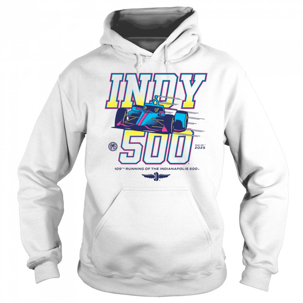 109th Running Of The Indianapolis 500 May 25 2025 Indy 500 Graphic t-shirt Sweatshirt