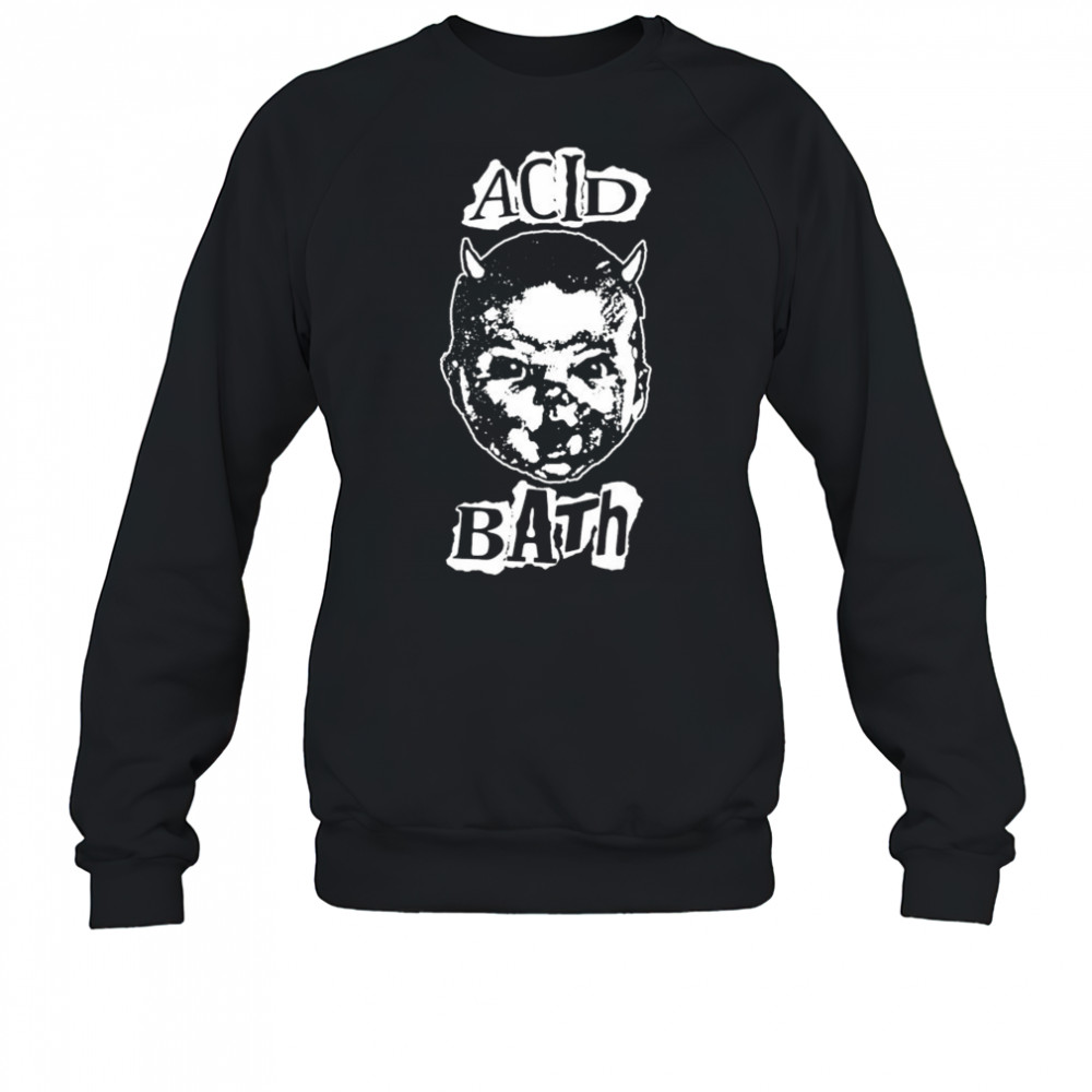 Acid Bath Devil Baby T-shirt Sweatshirt