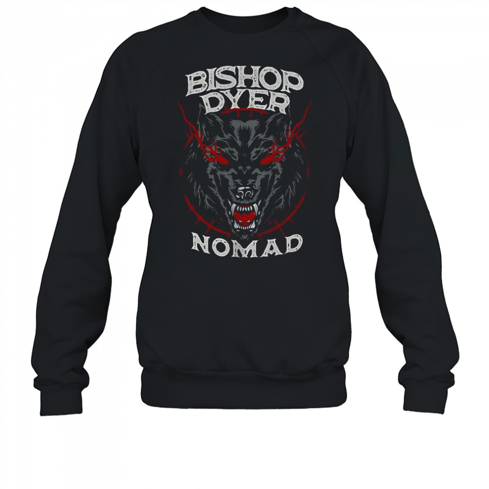 Bishop dyer lone wolf shirt Sweatshirt