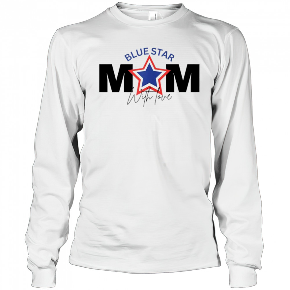 Blue Star Mom With Love T-shirt Long Sleeved