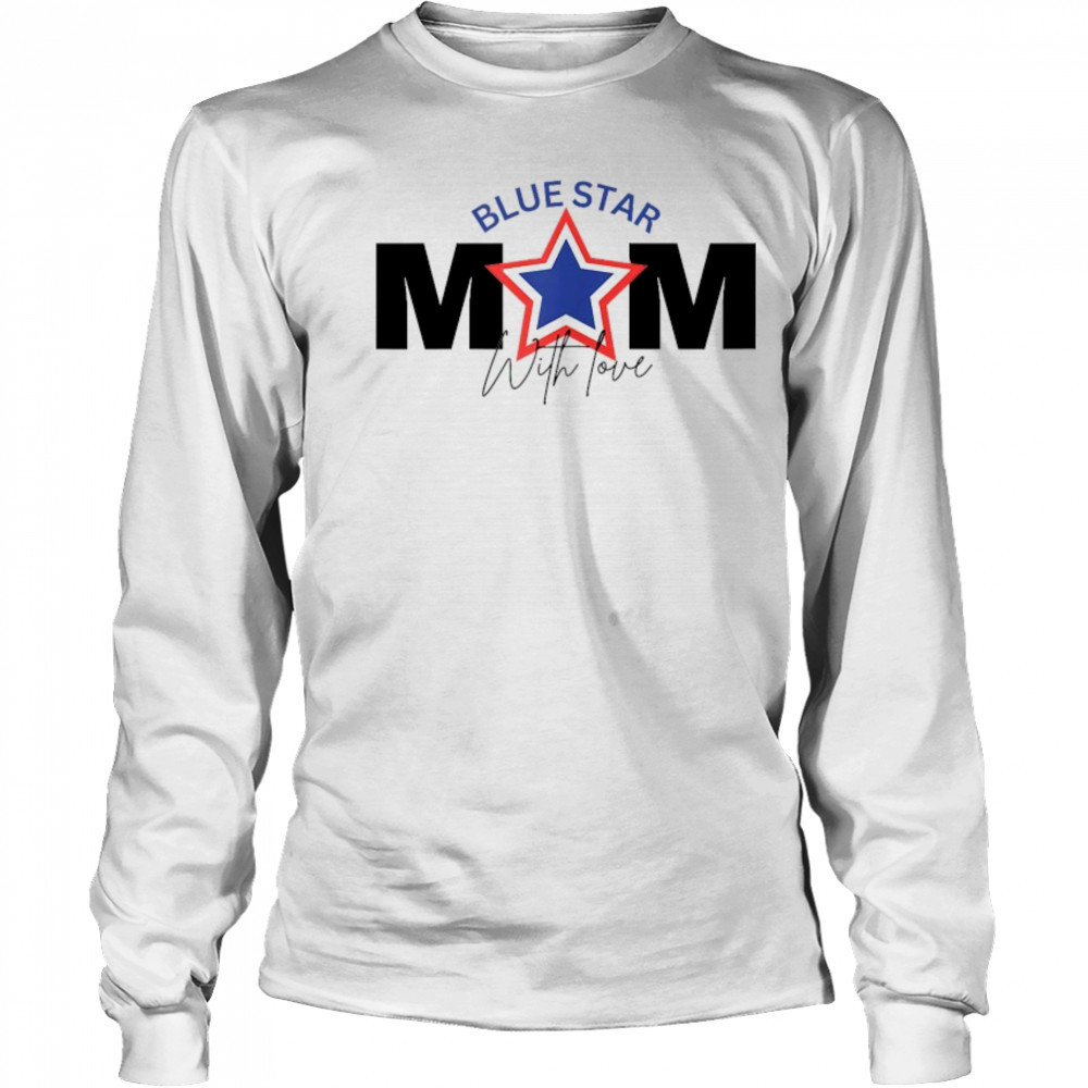 Blue Star Mom With Love T-shirt Long Sleeved
