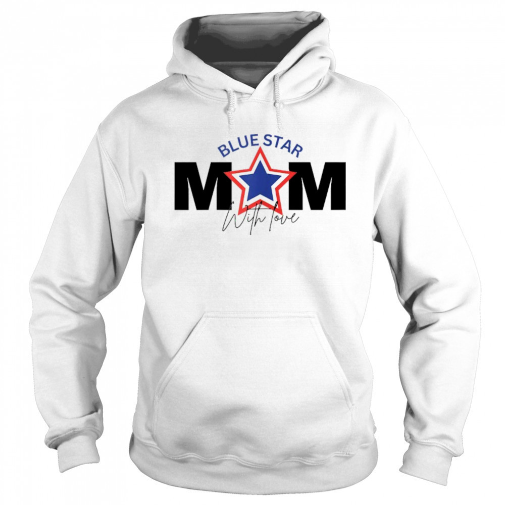 Blue Star Mom With Love T-shirt Sweatshirt