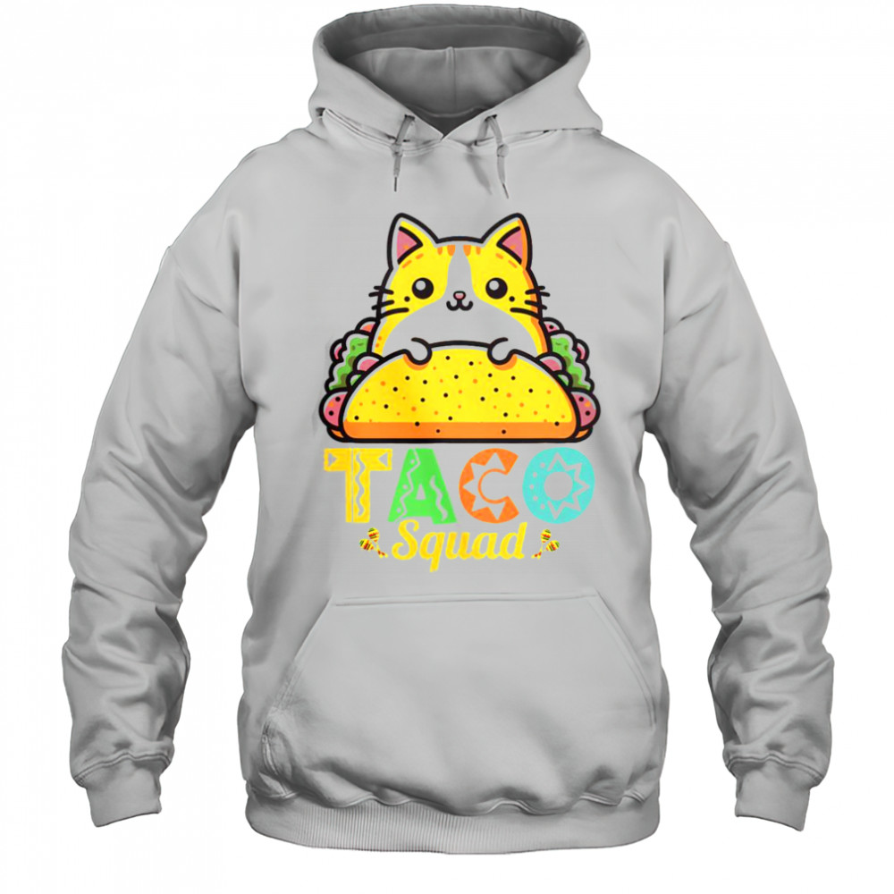 Cat Taco Squad Cinco De Mayo Mexican Food T-Shirt Hoodie