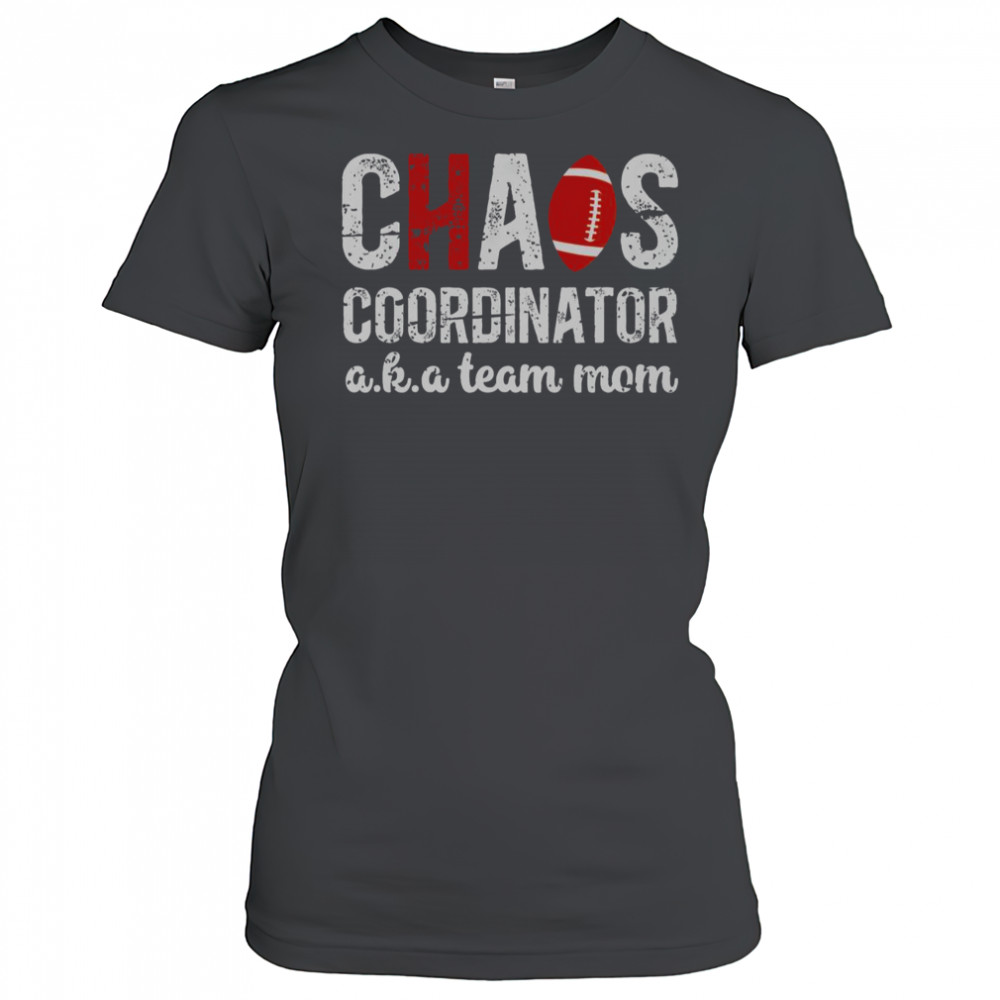 Chaos Coordinator Football Aka Team Mom T-Shirt Women's T-shirt