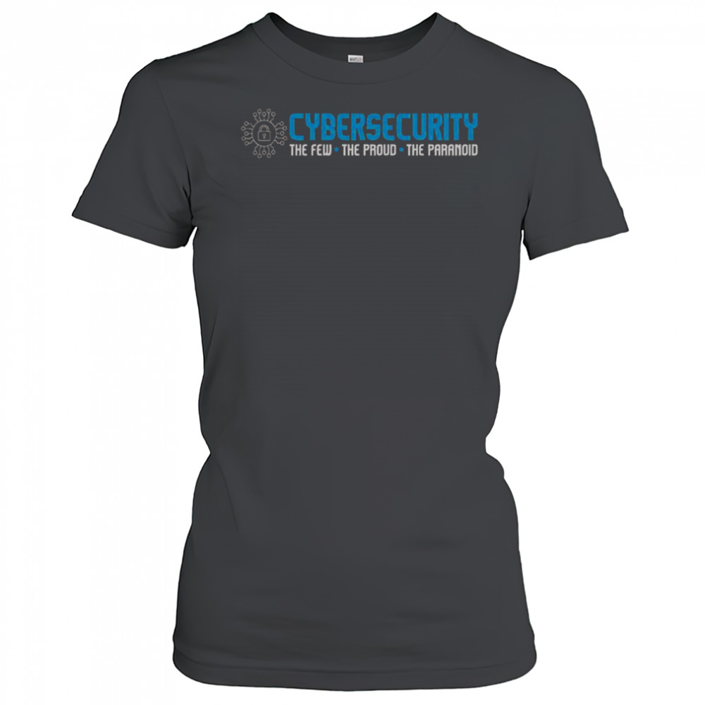 Cybersecurity The Paranoid It Analyst Programmer Hacker T-Shirt Women's T-shirt