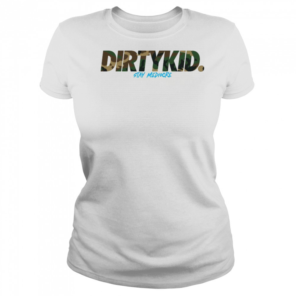 Dirty Kid Stay Mediocre Camo T-shirt Women's T-shirt