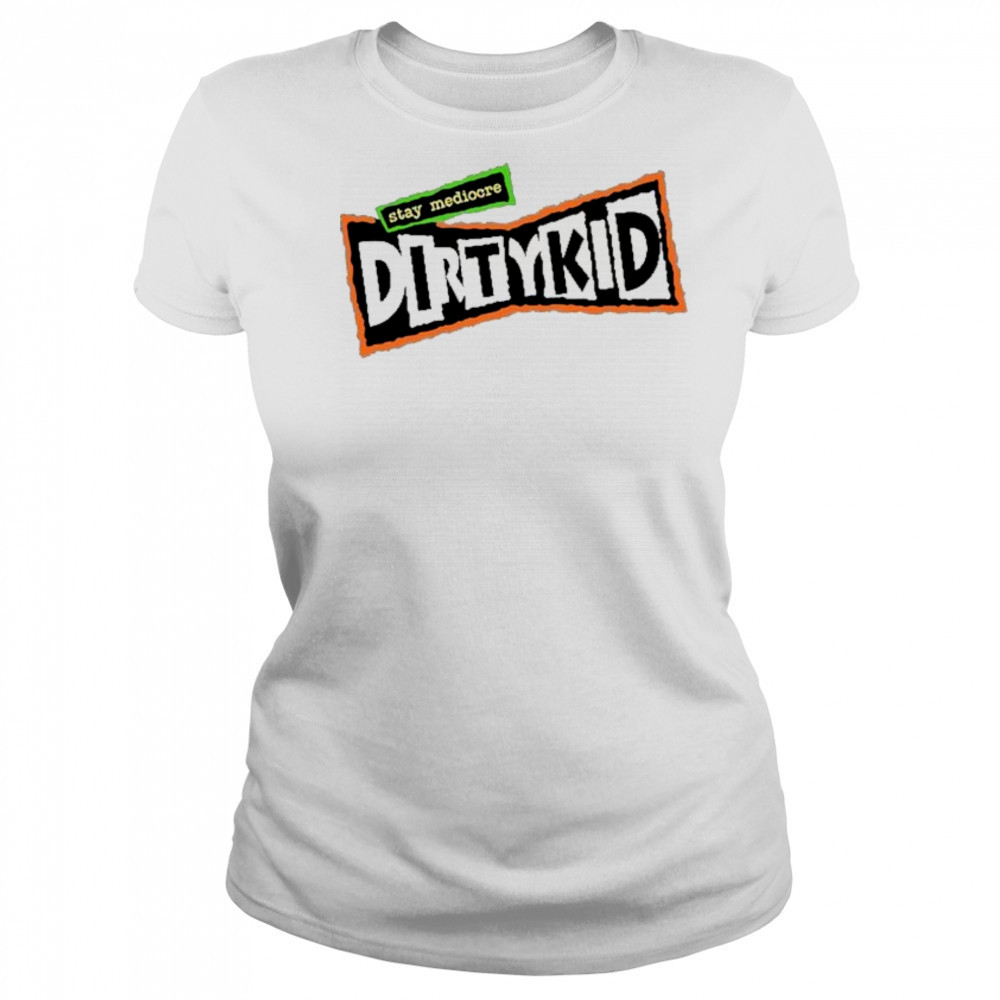 DirtyKid Stay Mediocre Logo T-shirt Women's T-shirt