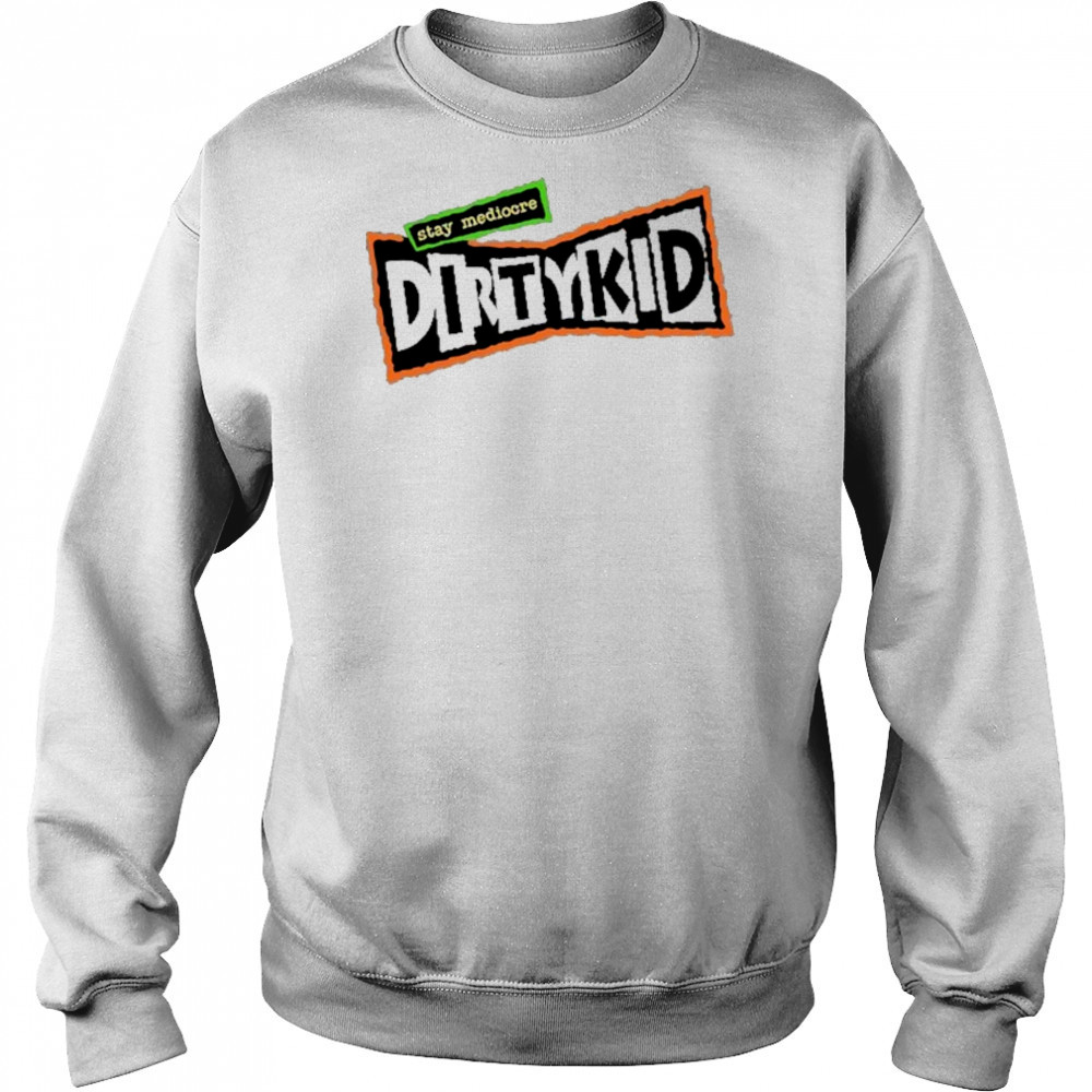 DirtyKid Stay Mediocre Logo T-shirt Hoodie