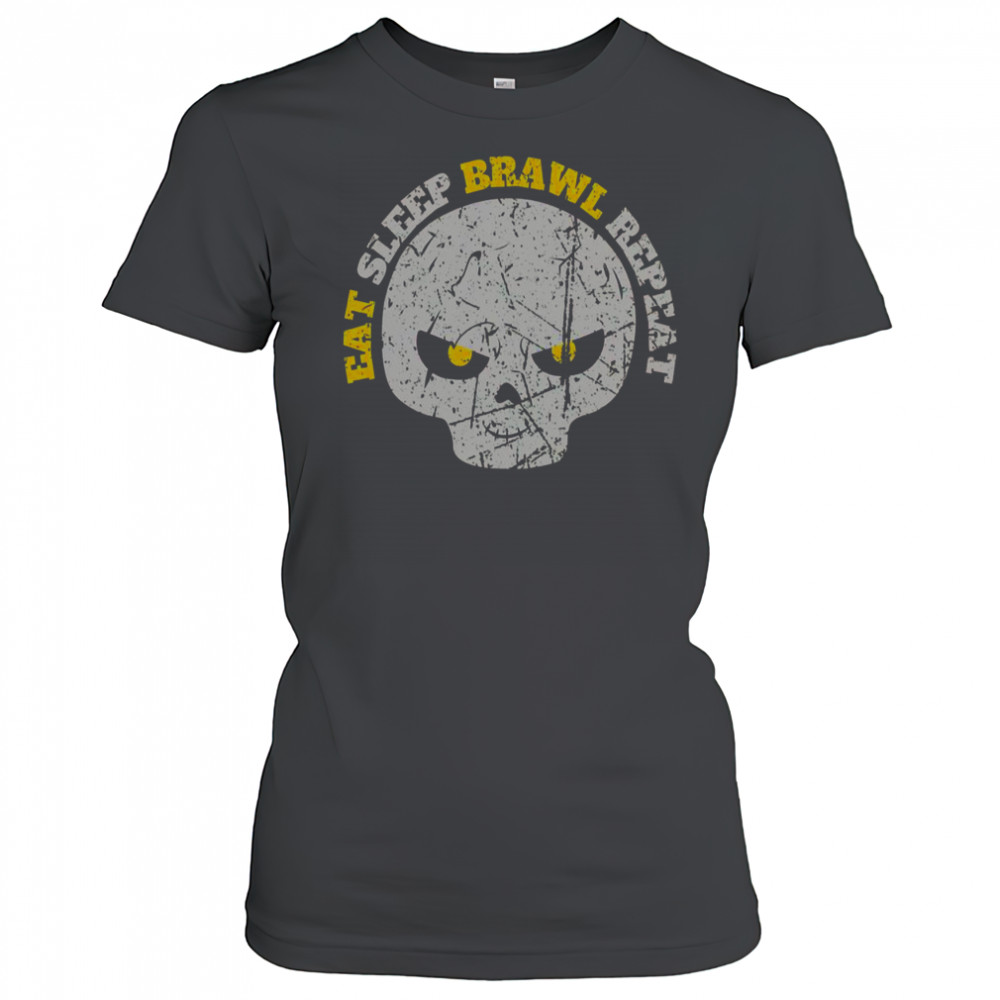 Eat Sleep Brawl Repeat Win Fight Brawl Repeat Skull T-Shirt Women's T-shirt