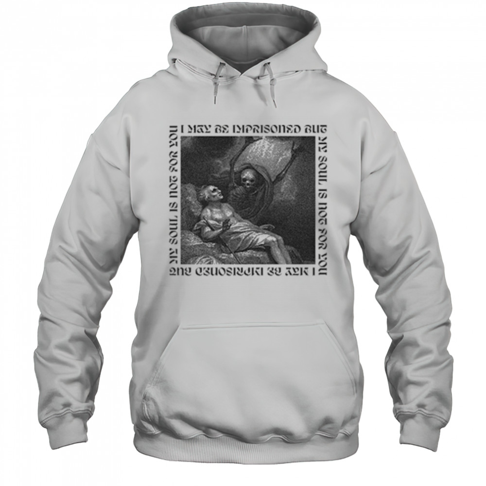 Employed To Serve Imprisoned T-shirt Hoodie