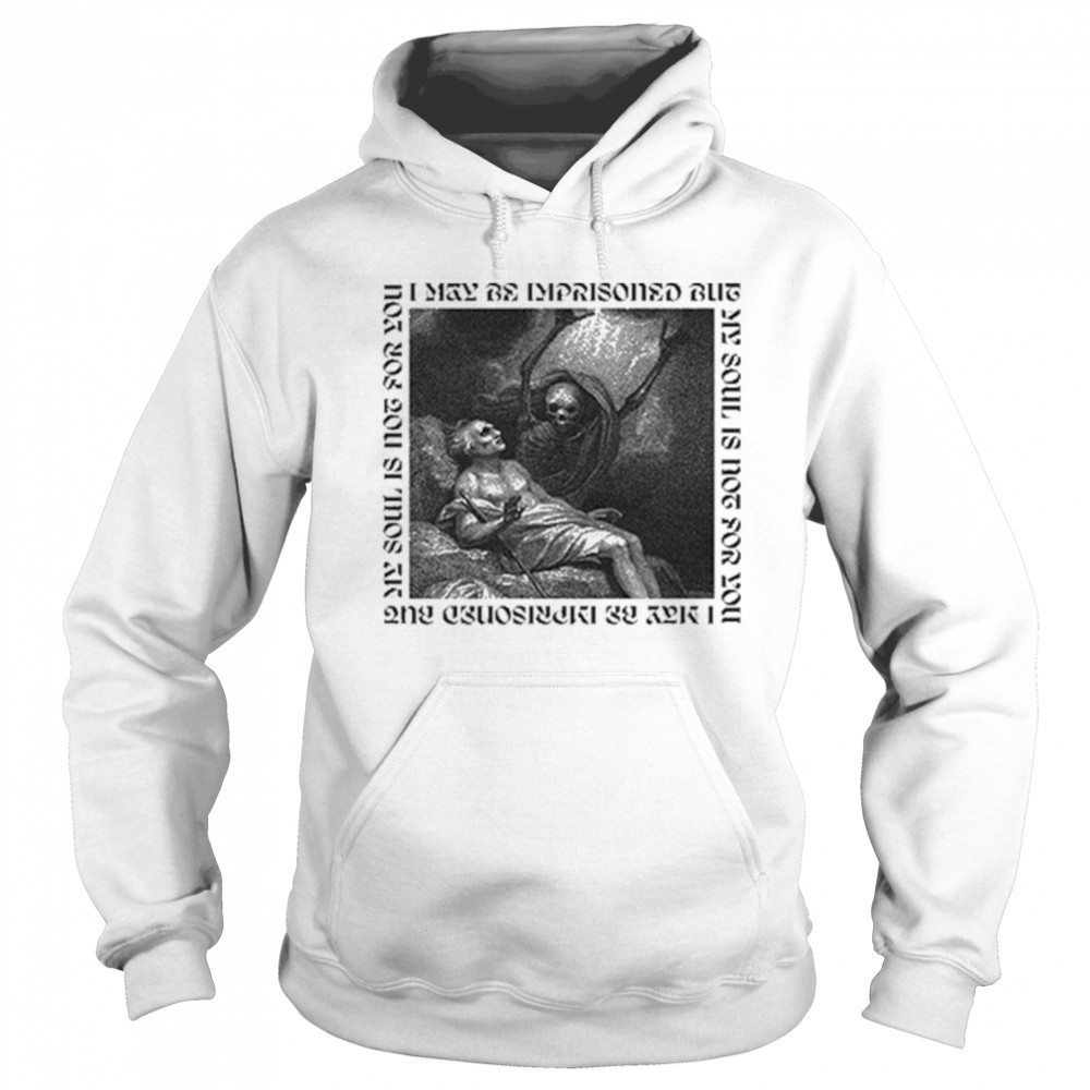 Employed To Serve Imprisoned T-shirt Sweatshirt