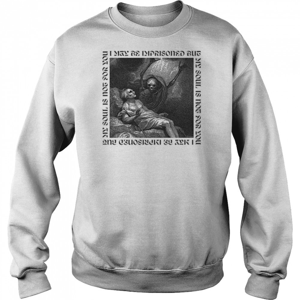 Employed To Serve Imprisoned T-shirt Hoodie
