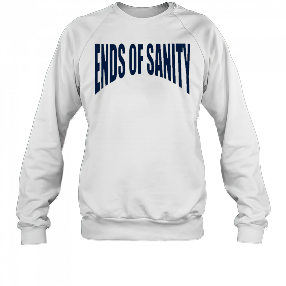 Ends Of Sanity Logo T-shirt Sweatshirt