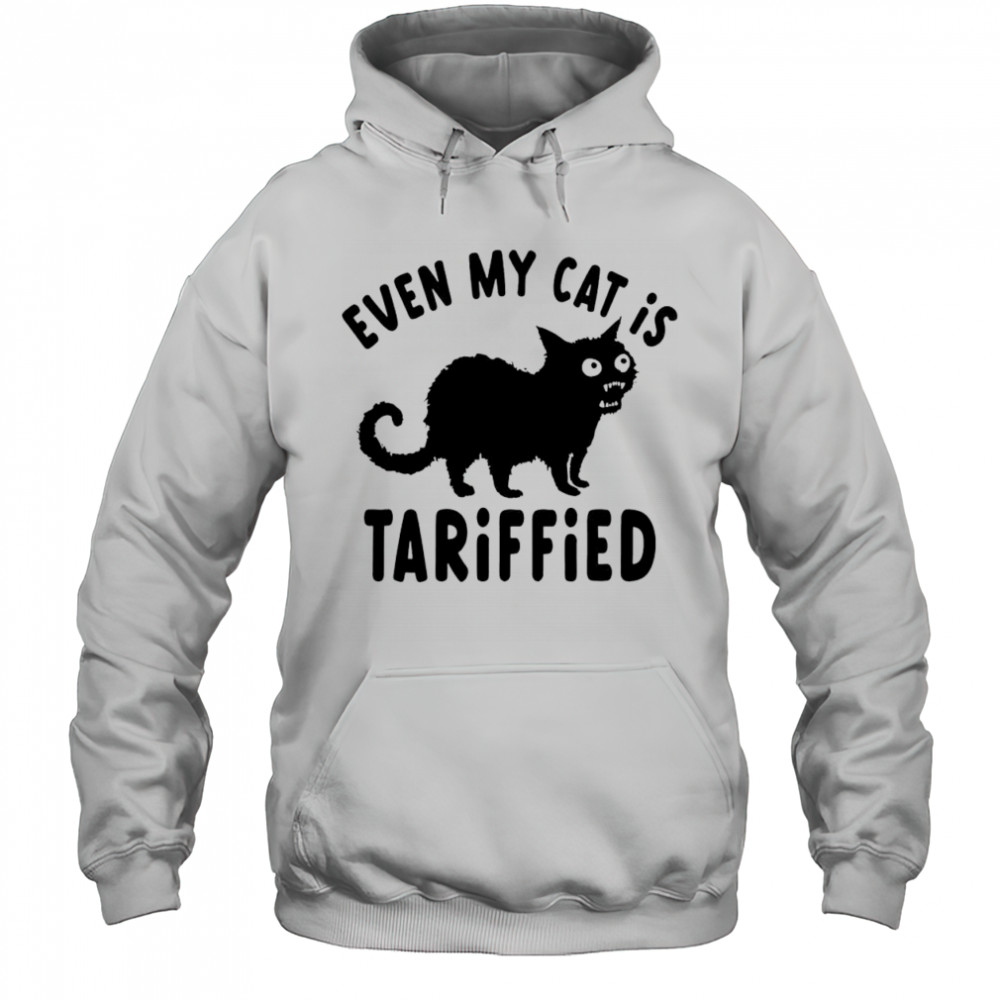 Even My Cat Is Terrified Tariffied Creepy Cat Face Scary Kitten T-Shirt Hoodie