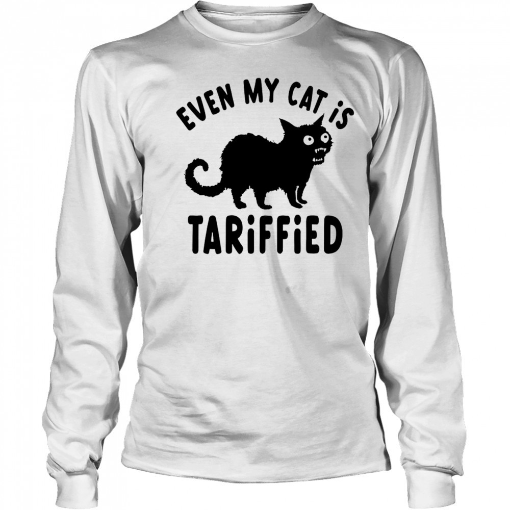 Even My Cat Is Terrified Tariffied Creepy Cat Face Scary Kitten T-Shirt Long Sleeved