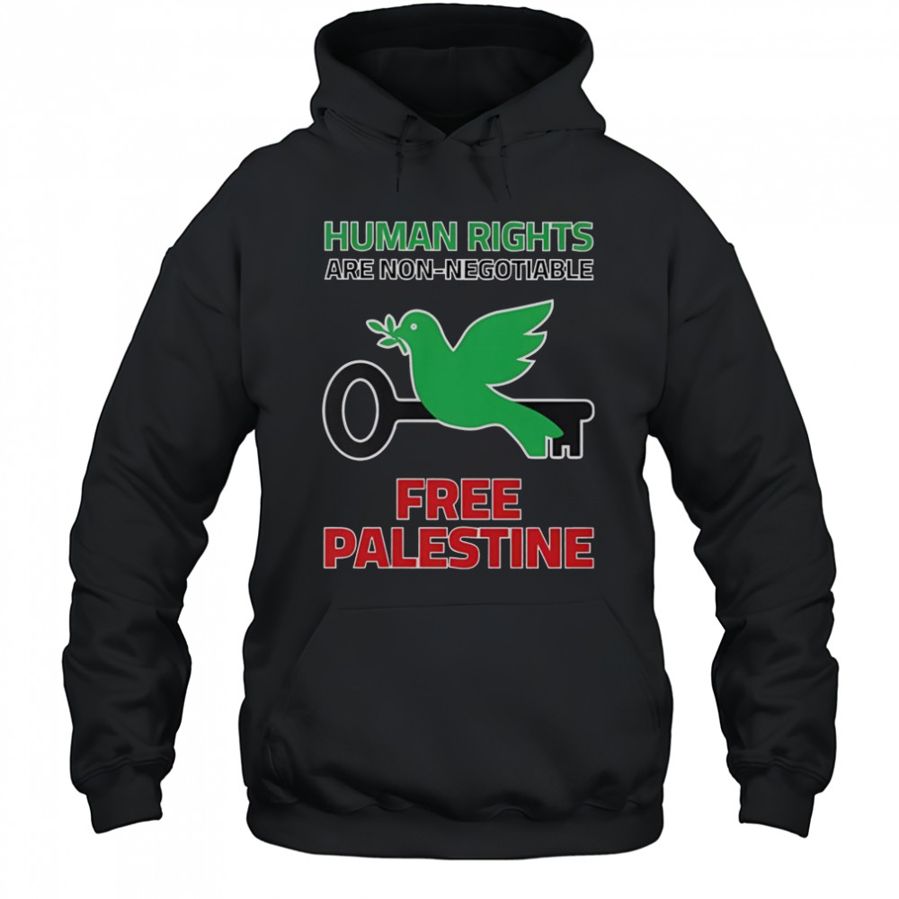 Human Rights Are Non-Negotiable Free Palestine T-Shirt Hoodie