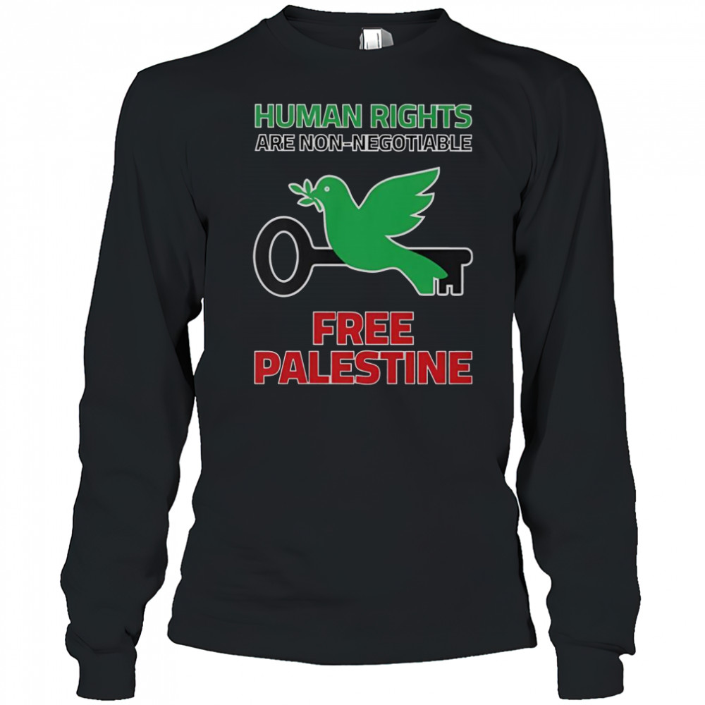 Human Rights Are Non-Negotiable Free Palestine T-Shirt Long Sleeved