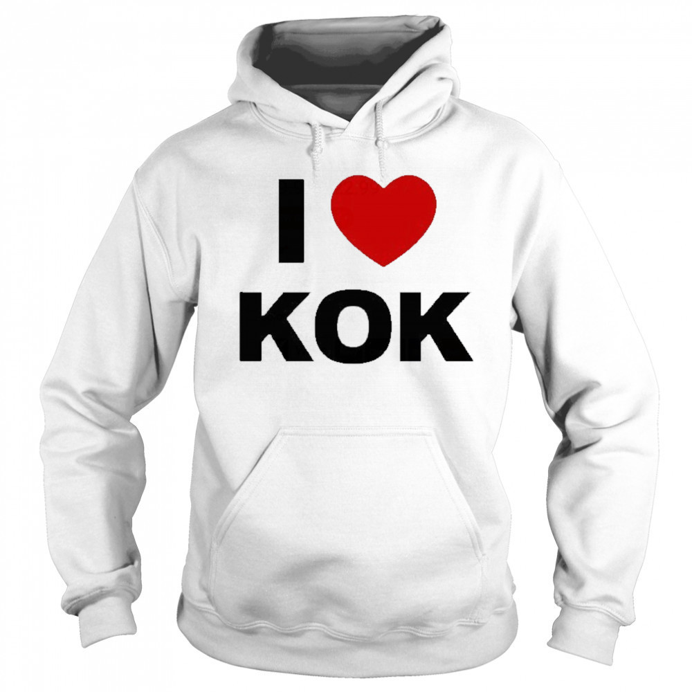 I Love Kok T-shirt Sweatshirt