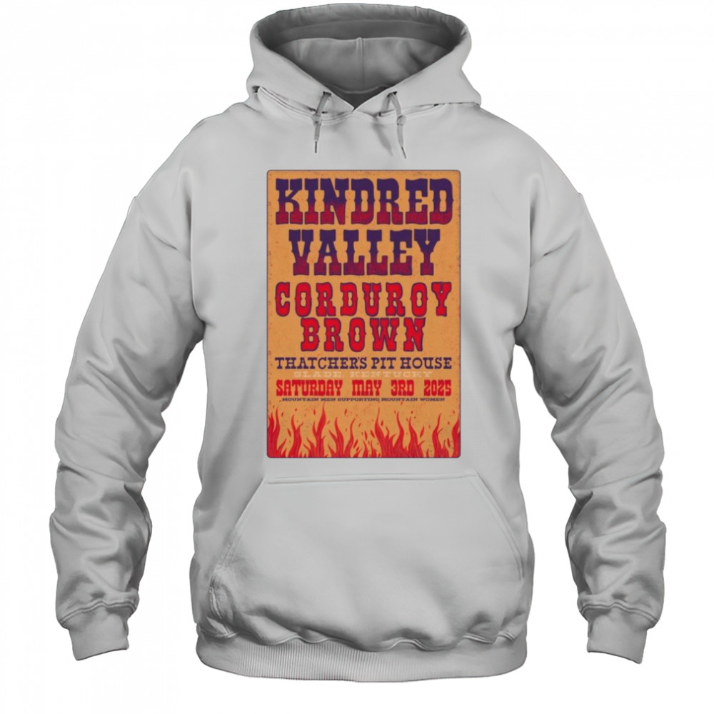 Kindred Valley At Corduroy Brown May 3 2025 Shirt Hoodie