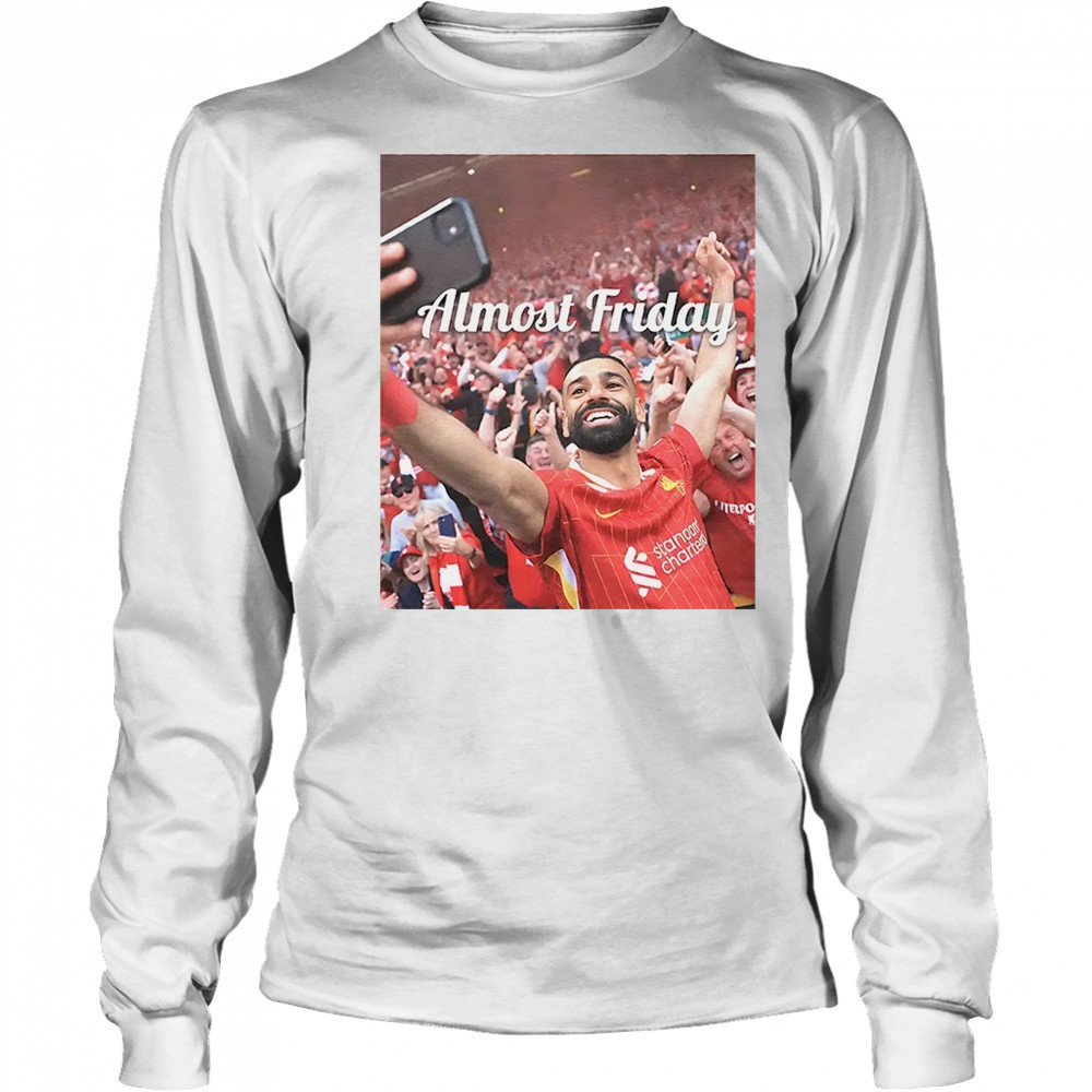 Mohamed Salah Premier League Champs Almost Friday shirt Long Sleeved