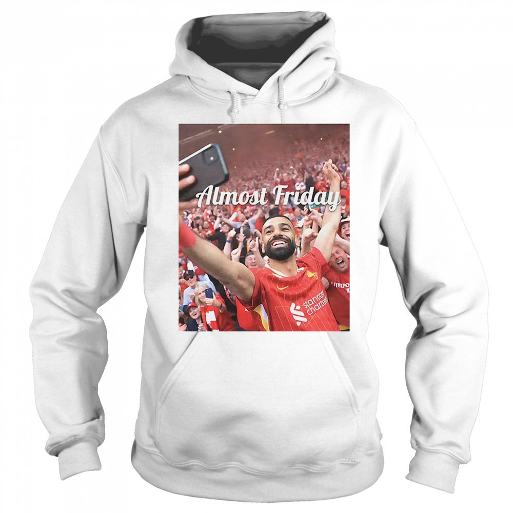 Mohamed Salah Premier League Champs Almost Friday shirt Sweatshirt