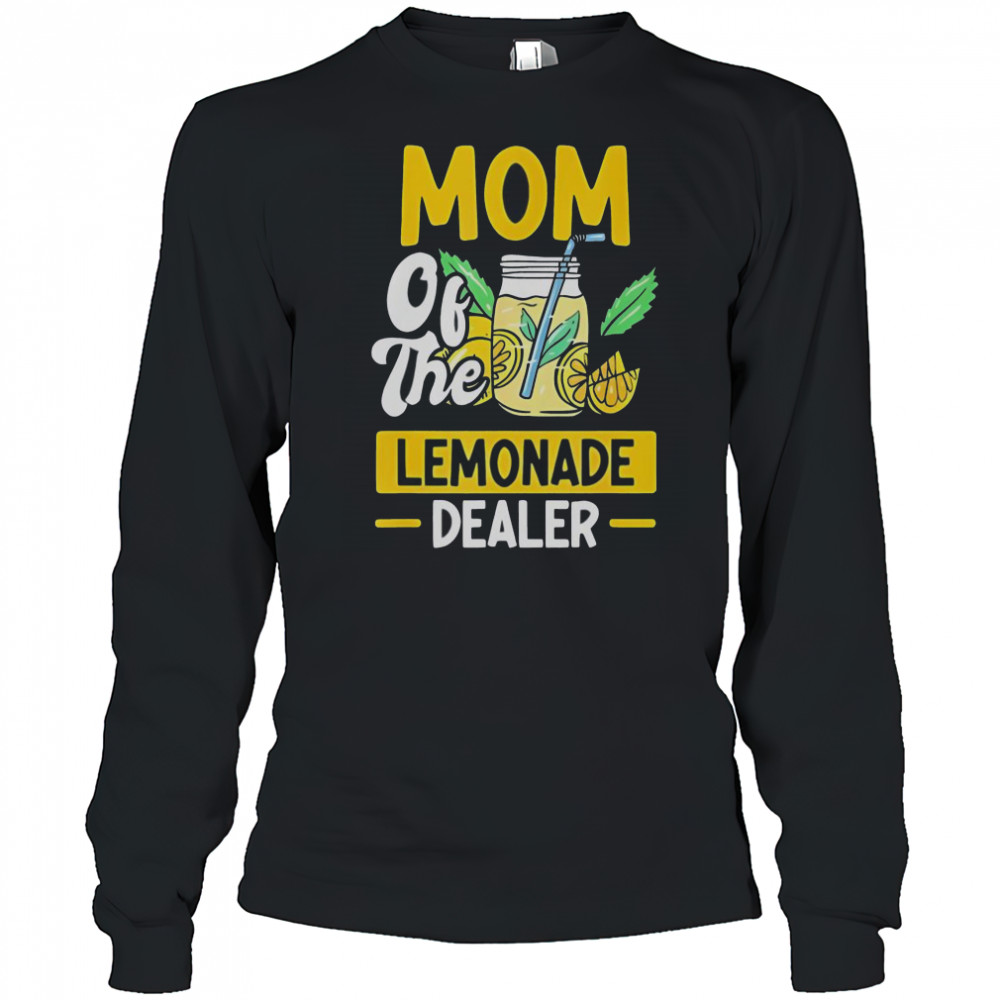 Mom Of The Lemonade Dealer T-Shirt Long Sleeved
