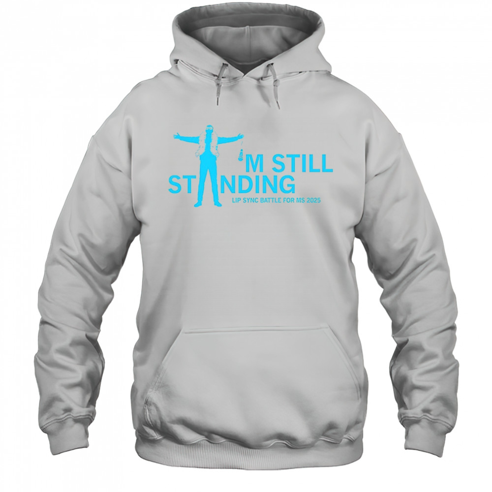 MS Moments I’m still standing shirt Hoodie