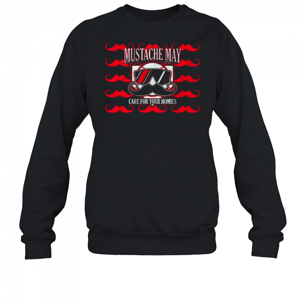 Mustache May Care For Your Homies 2025 Cincinnati T-Shirt Sweatshirt