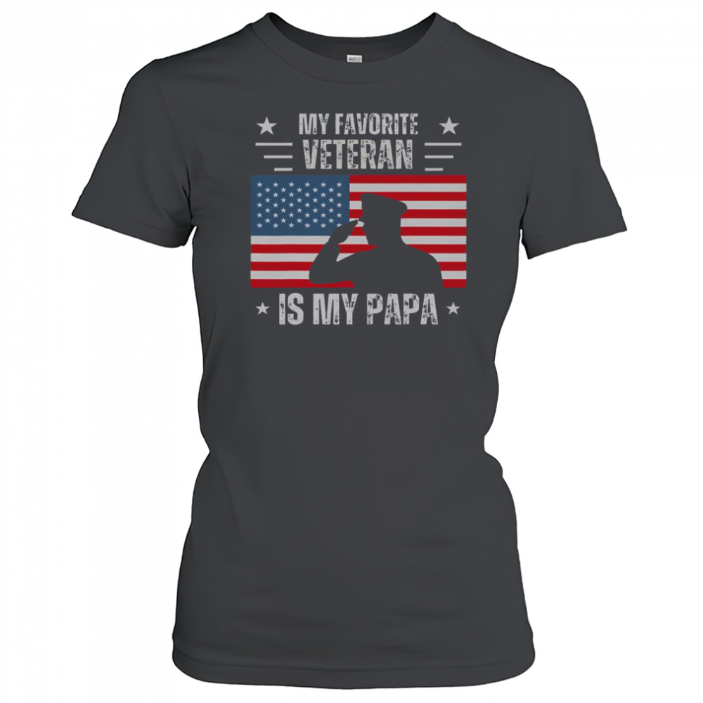 My Favorite Veteran Is My Papa Veterans Day Military America Flag T-Shirt Women's T-shirt