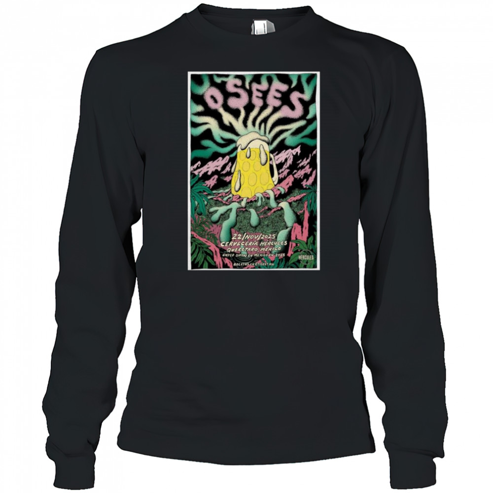 Osees Cerveceria Hercules Queretaro, Mexico 2025 Shirt Long Sleeved