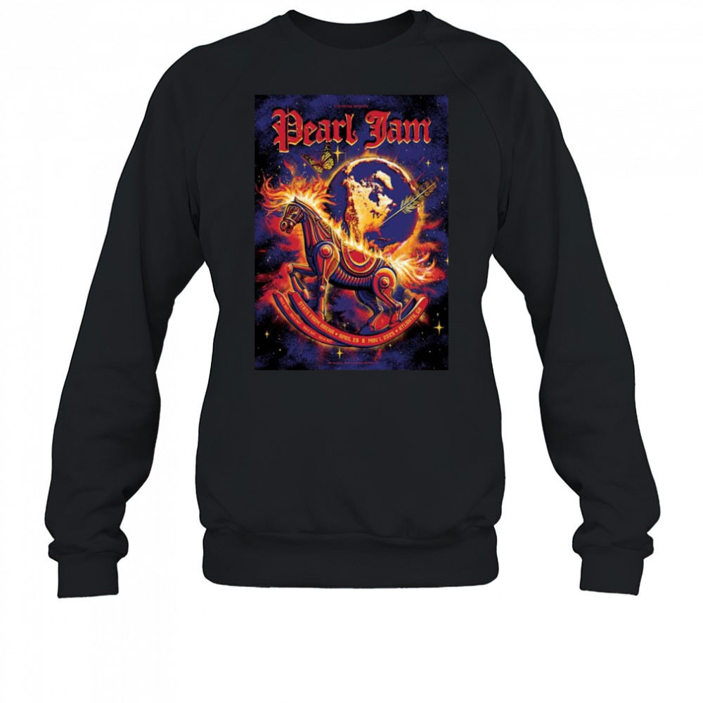 Pearl Jam Full Shows In Atlanta Georgia At State Farm Arena On April 29 And May 1 2025 Burning Rocking Horse Shirt Sweatshirt