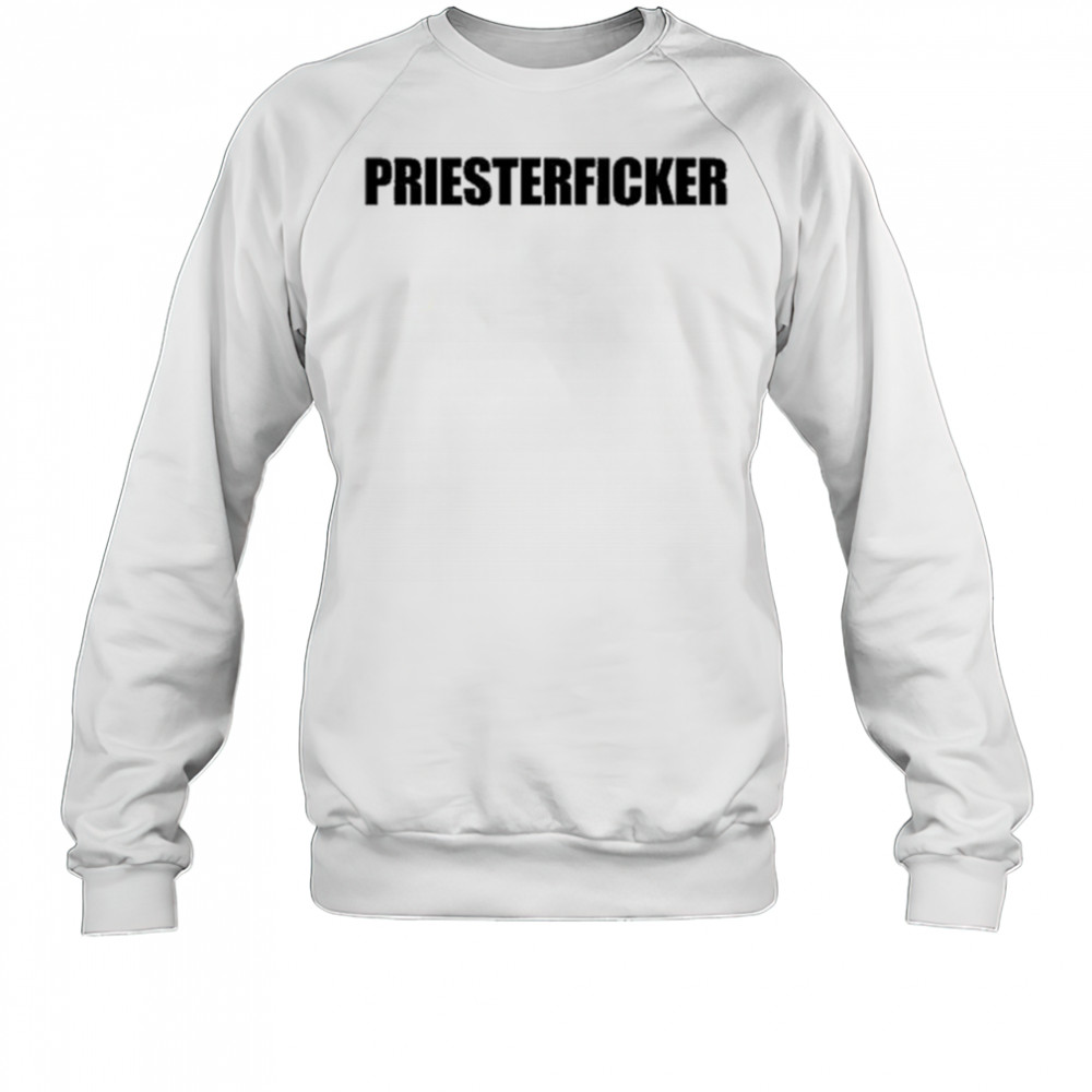 Priesterficker T-shirt Sweatshirt