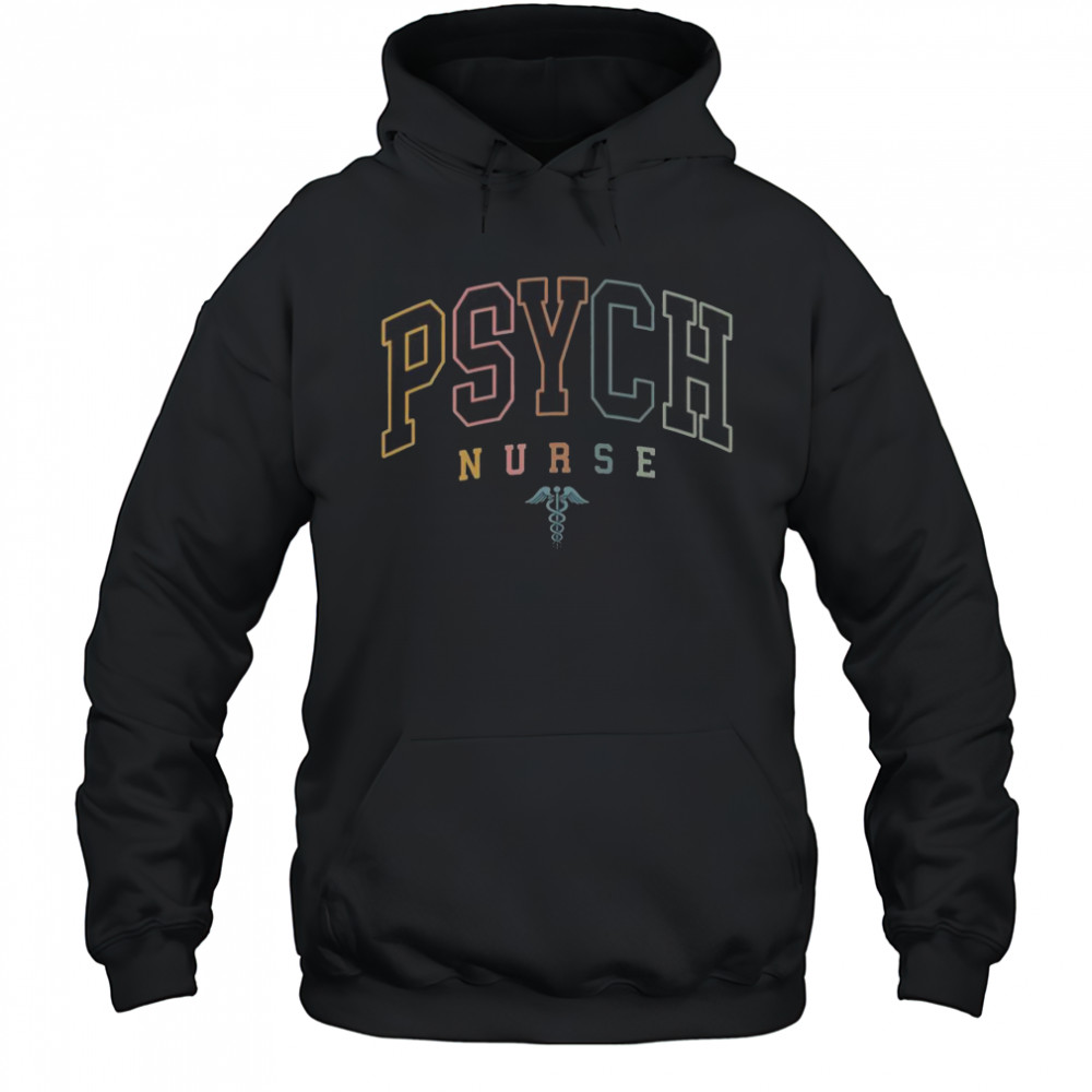 Psych Nurse Psychiatric Nurse Mental Health Nurse T-Shirt Hoodie