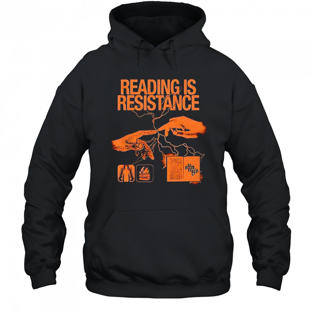 Reading is resistance shirt Hoodie