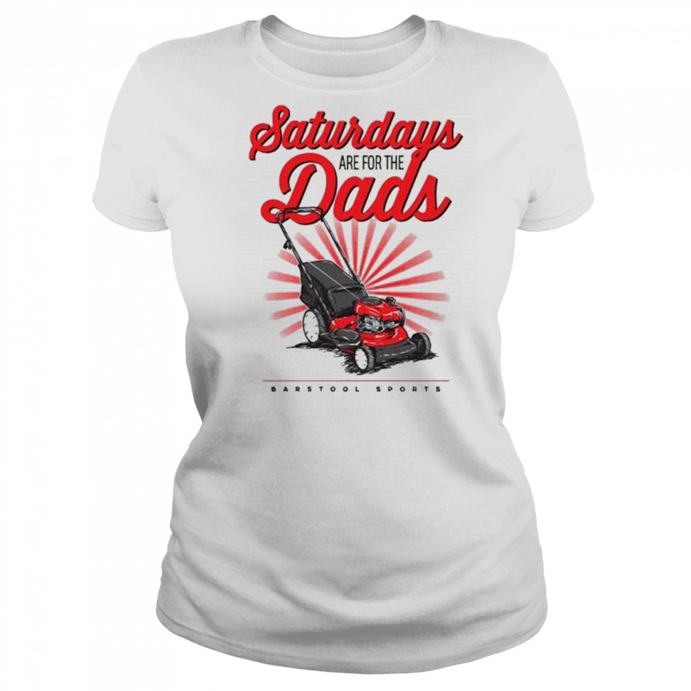 Saturdays Are For The Dads Push Mower Shirt Women's T-shirt